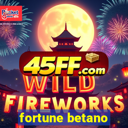 fortune betano